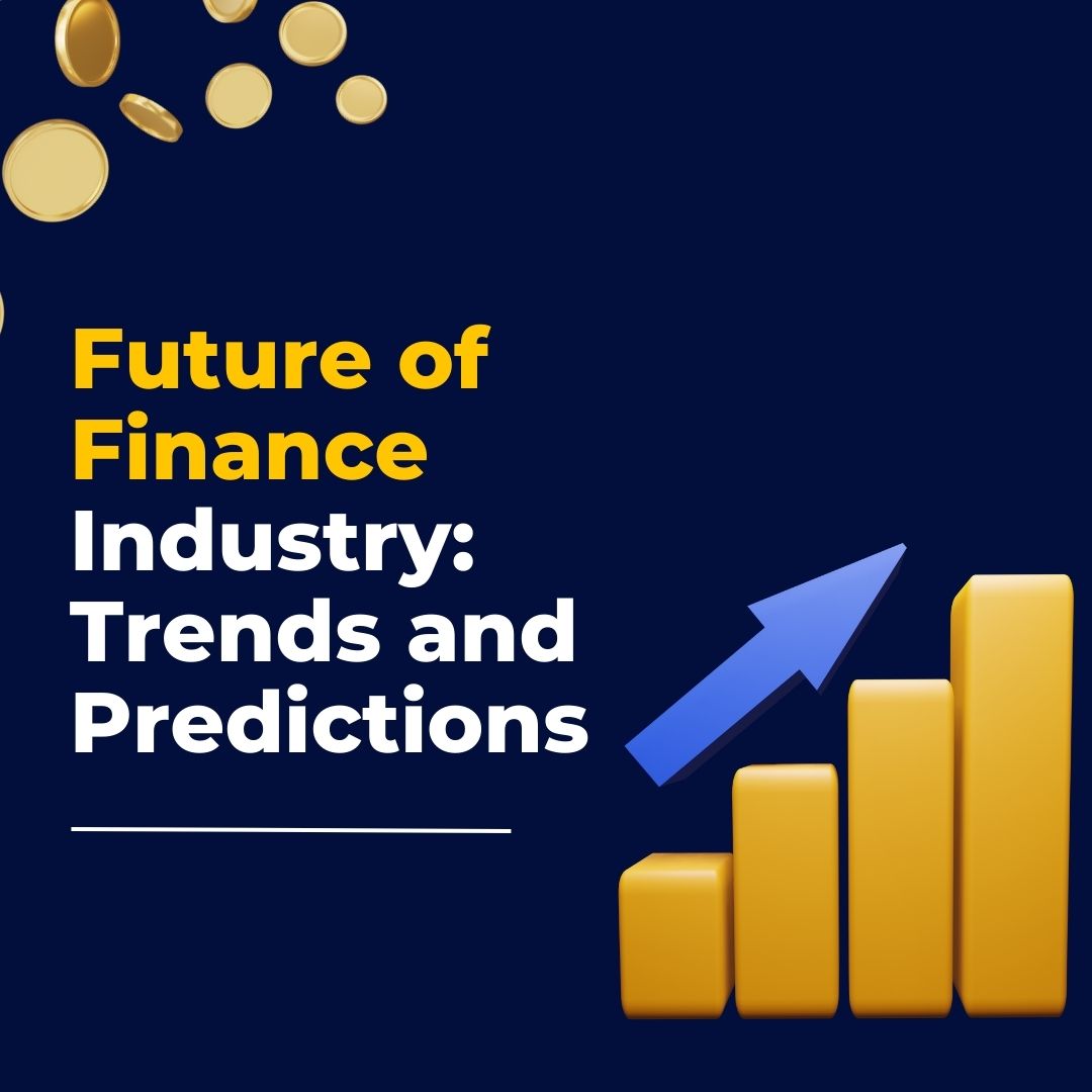 Future of Finance Industry Trends and Predictions International